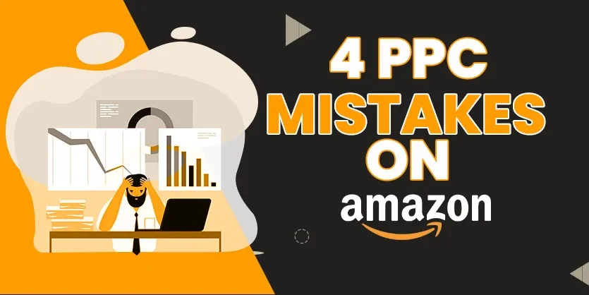 Troubleshooting Amazon PPC: Fixing Common Mistakes for Better Results